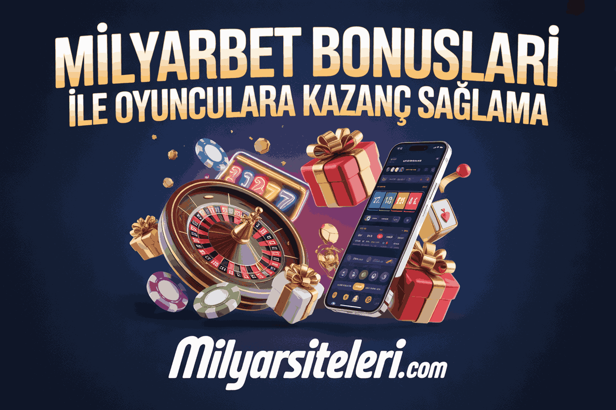 Milyarbet Bonusları ile Oyunculara Kazanç Sağlama