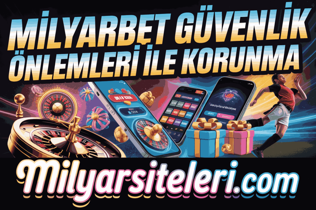 milyarbet guvenlik onlemleri ile korunma