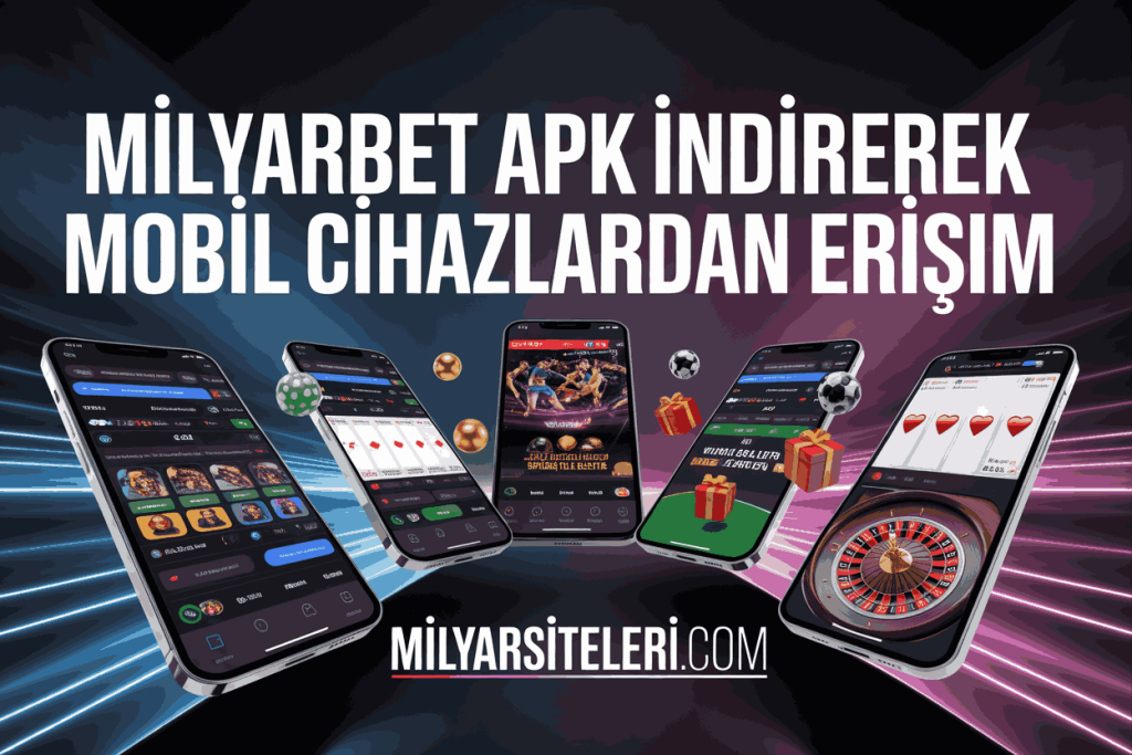 milyarbet apk indirerek mobil cihazlardan erisim