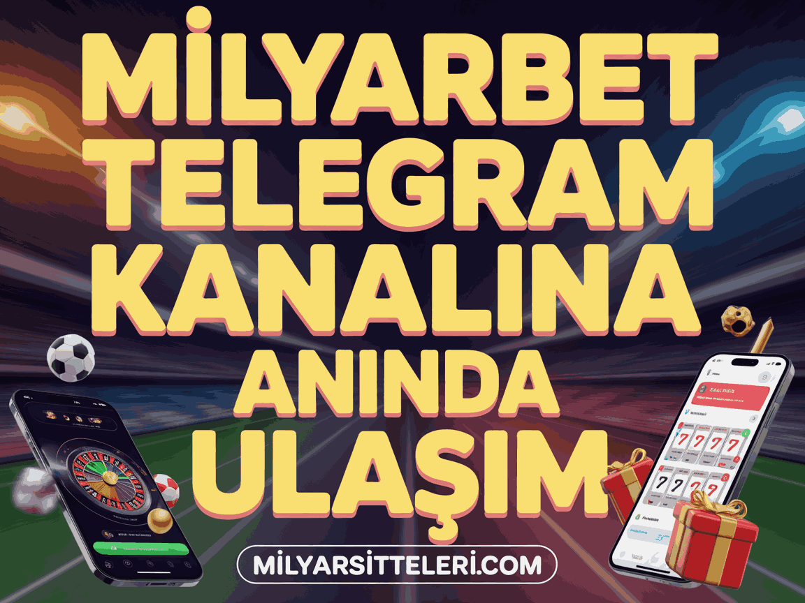 Milyarbet Telegram Kanalına Anında Ulaşım